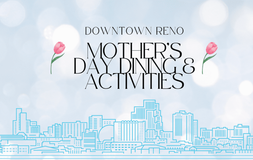 Mothers Day Dining and Activities